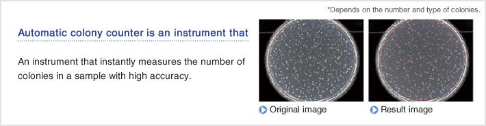 Automatic colony counter is an instrument that 